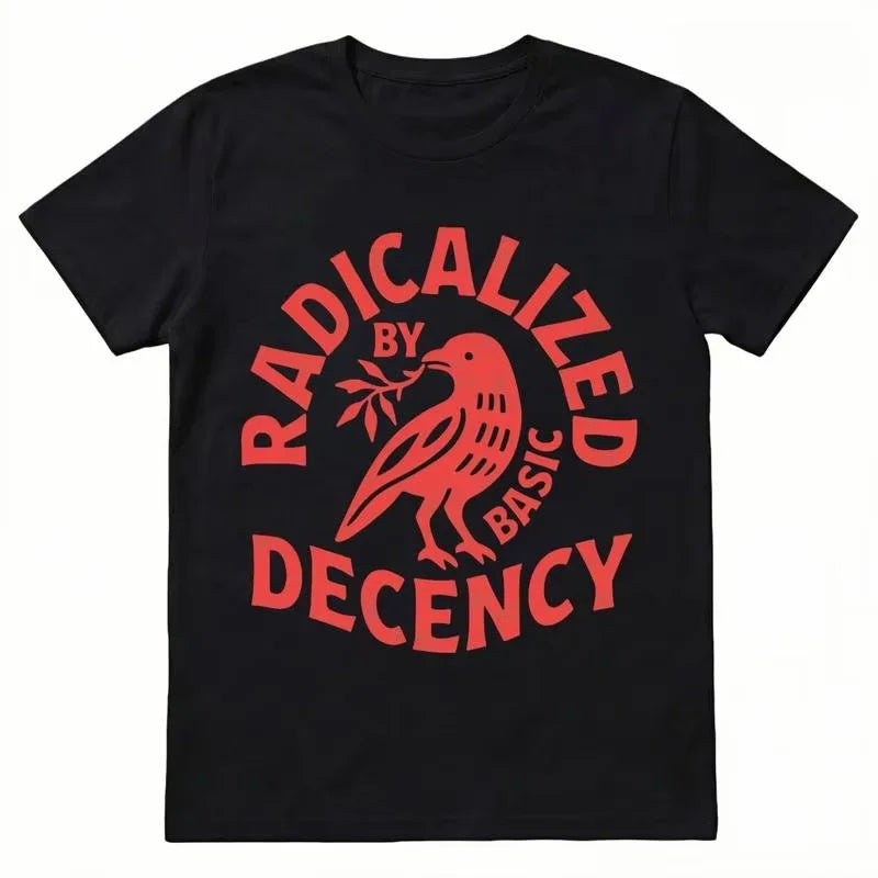 Vintage Radicalized By Basic Decency Unisex T-shirt Political Protest Activist